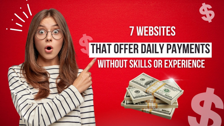 7 Websites That Offer Daily Payments Without Skills or Experience