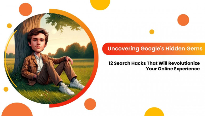 Uncovering Google's Hidden Gems: 12 Search Hacks That Will Revolutionize Your Online Experience